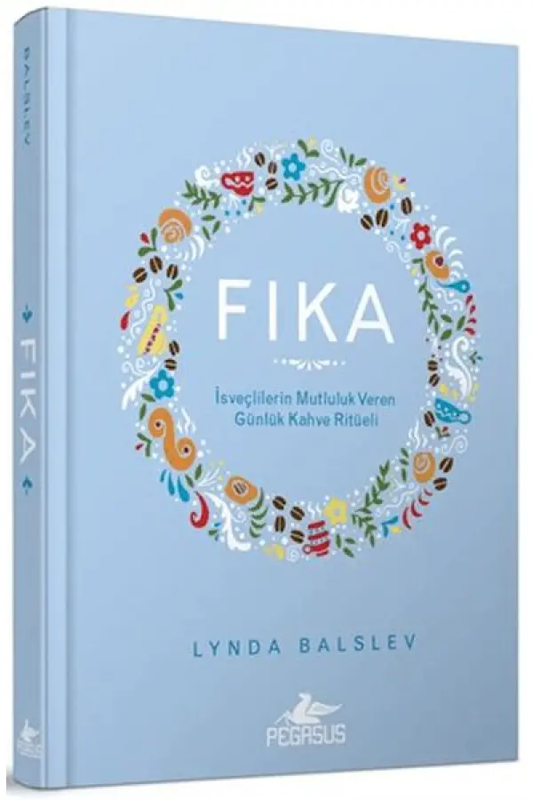 Fıka: İsveçlilerinin Mutluluk Veren Günlük Kahve Ritüeli