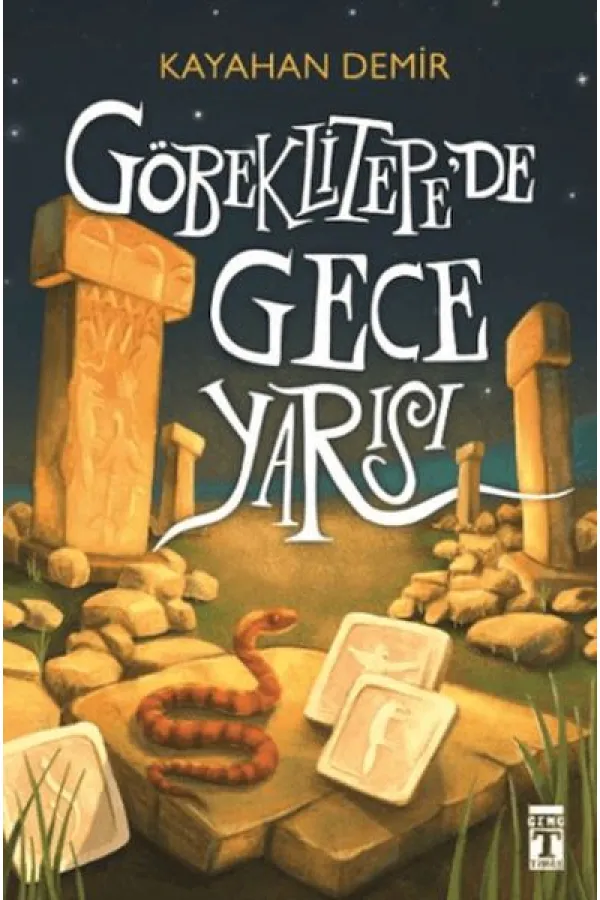 Göbeklitepede Gece Yarısı Göbeklitepede Gece Yarısı