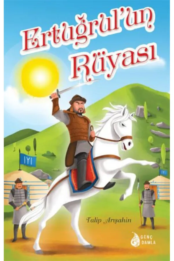 Ertuğrul’un Rüyası Ertuğrul’un Rüyası