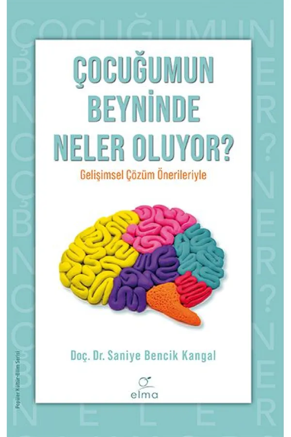 Çocuğumun Beyninde Neler Oluyor ? Çocuğumun Beyninde Neler Oluyor ?