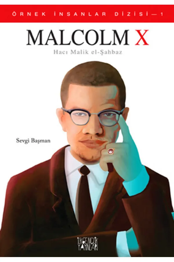Örnek İnsanlar Dizisi-1 Malcolm X Örnek İnsanlar Dizisi-1 Malcolm X