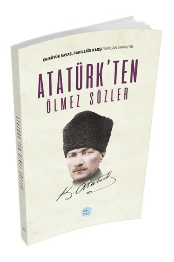 Atatürk'ten Ölmez Sözler Atatürk'ten Ölmez Sözler
