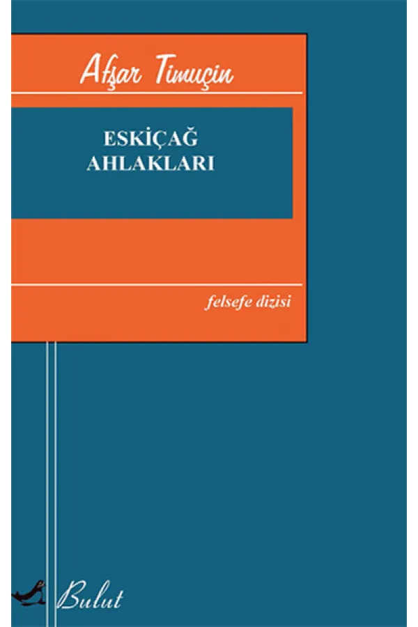 Eskiçağ Ahlakları Eskiçağ Ahlakları