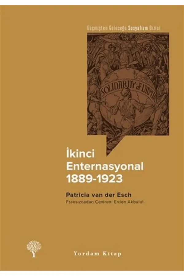 İkinci Enternasyonal 1889-1923 İkinci Enternasyonal 1889-1923