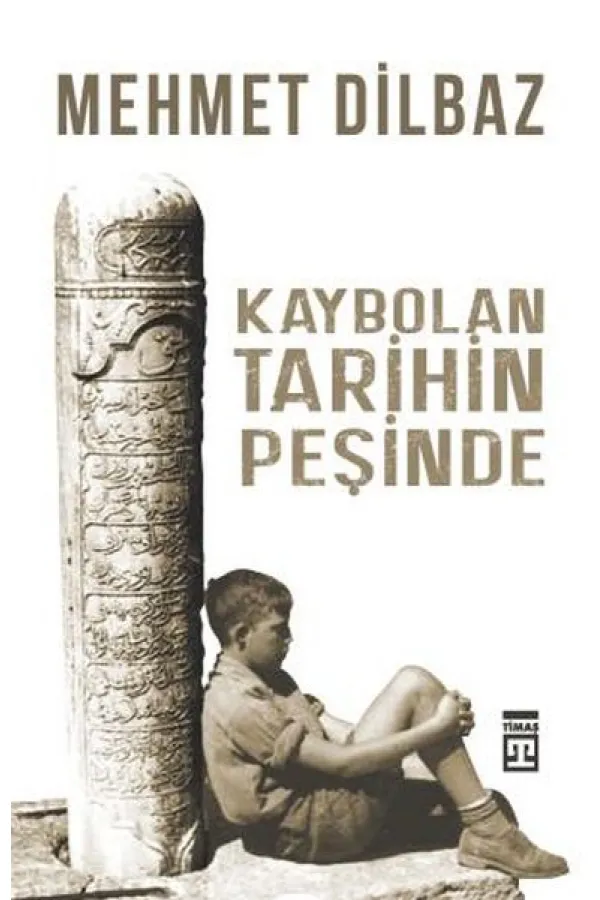 Kaybolan Tarihin Peşinde