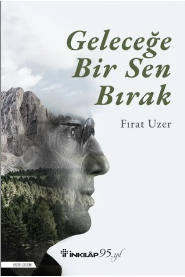 Geleceğe Bir Sen Bırak Geleceğe Bir Sen Bırak