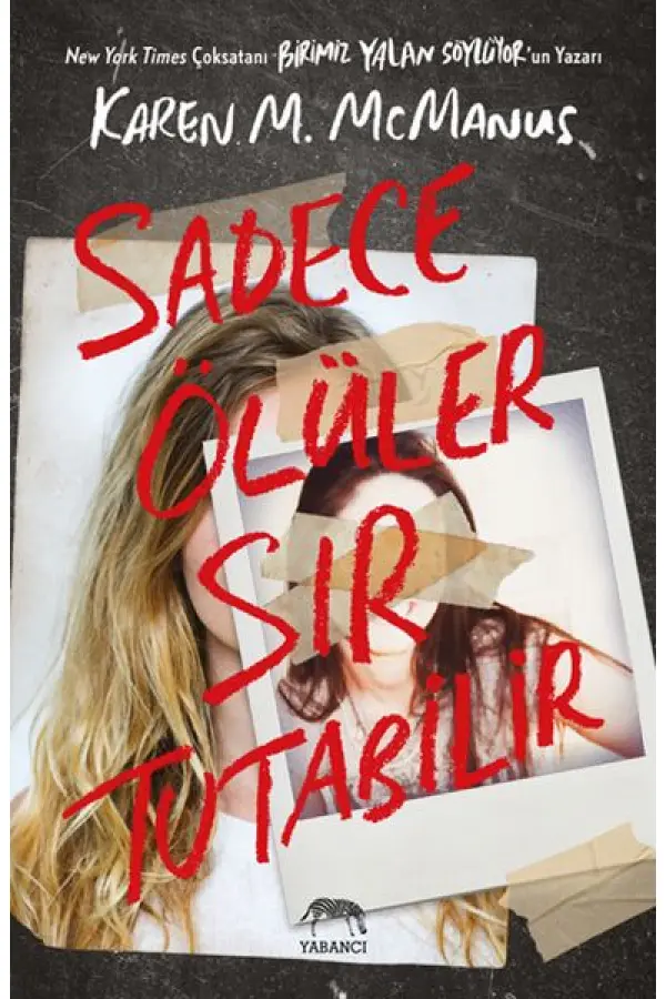 Sadece Ölüler Sır Tutabilir Sadece Ölüler Sır Tutabilir
