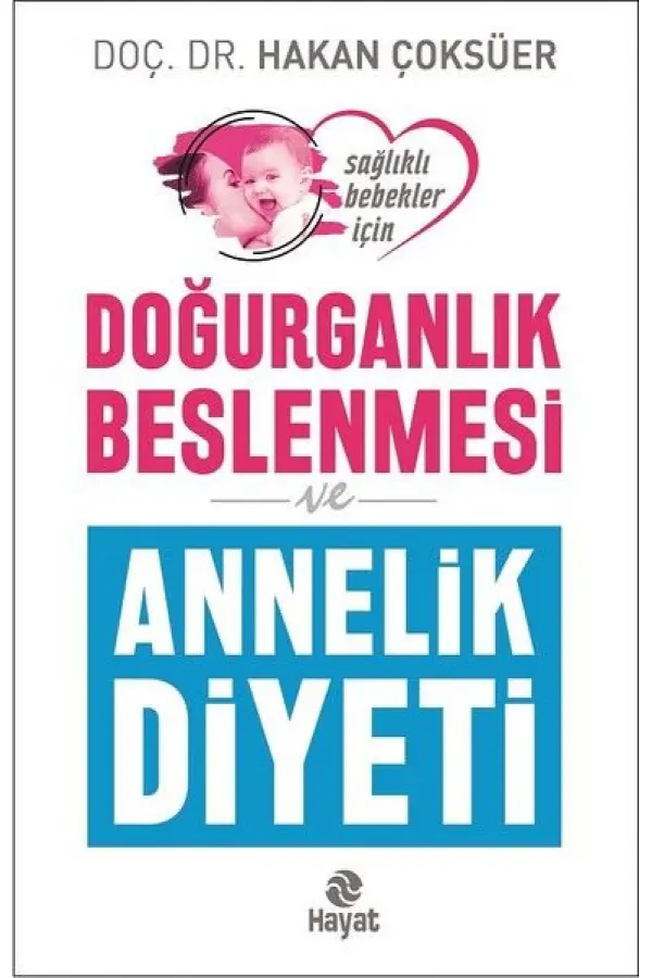 Doğurganlık Beslenmesi ve Annelik Diyeti Doğurganlık Beslenmesi ve Annelik Diyeti