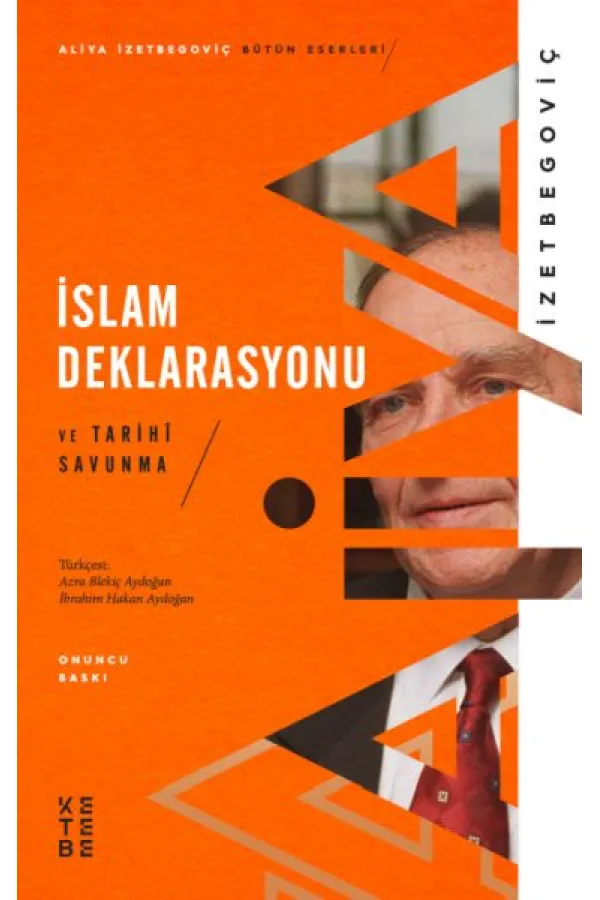 İslam Deklarasyonu ve Tarihi Savunma İslam Deklarasyonu ve Tarihi Savunma