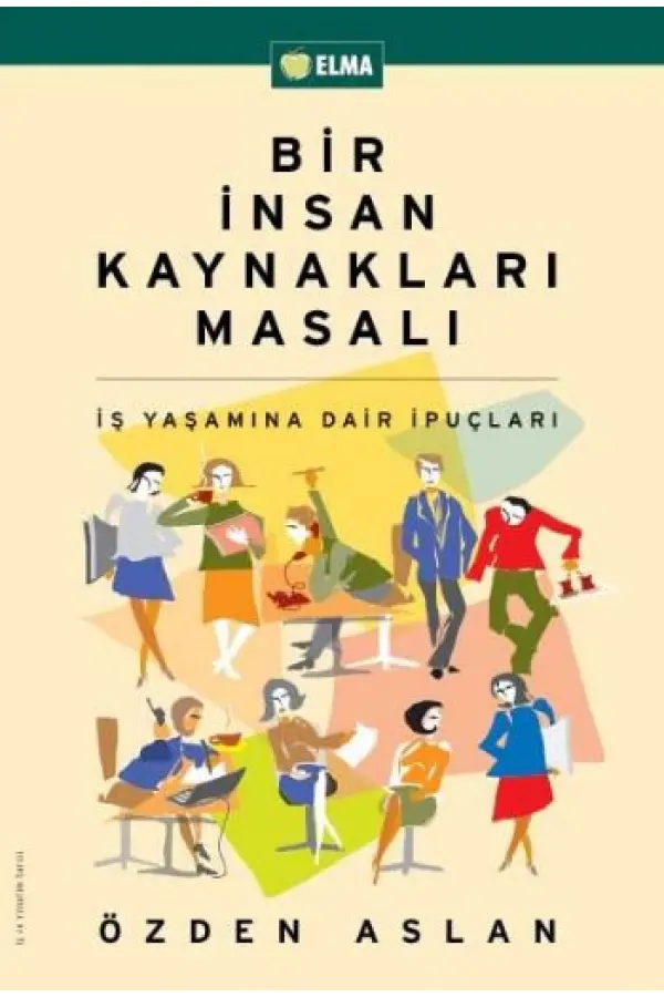 Bir İnsan Kaynakları Masalı Bir İnsan Kaynakları Masalı