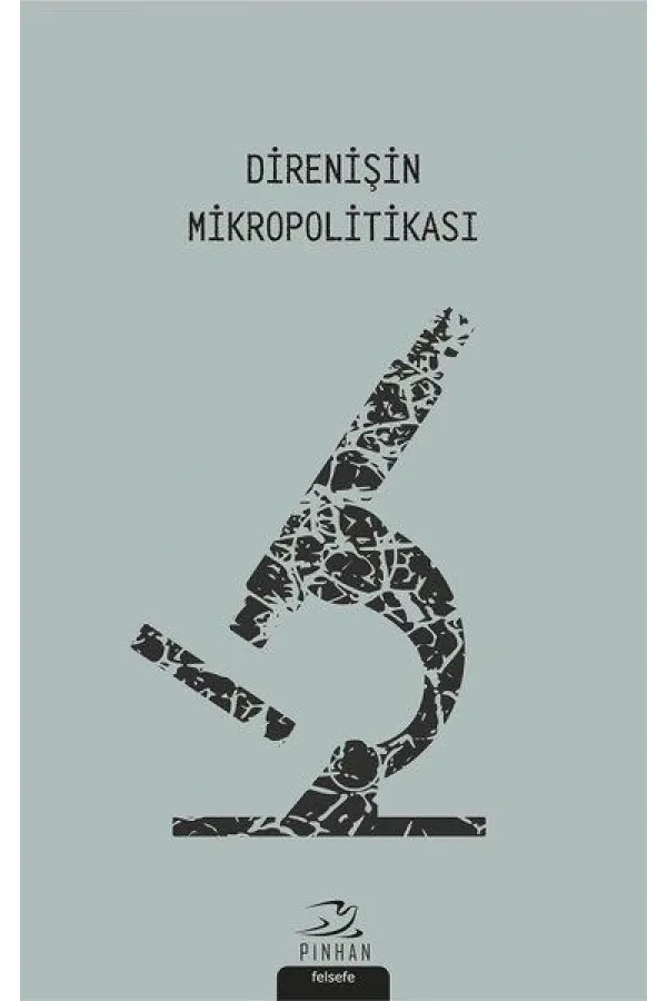Direnişin Mikropolitikası Direnişin Mikropolitikası