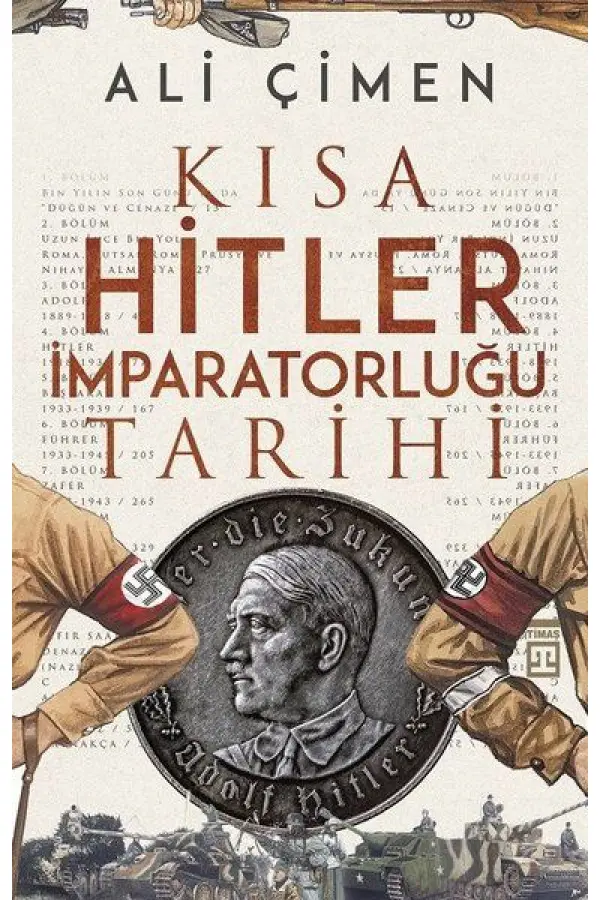 Kısa Hitler İmparatorluğu Tarihi Kısa Hitler İmparatorluğu Tarihi