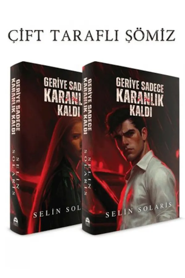 Geriye Sadece Karanlık Kaldı Geriye Sadece Karanlık Kaldı