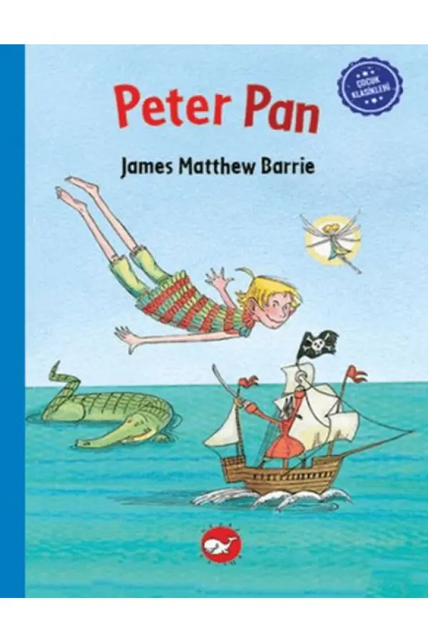 Çocuk Klasikleri: Peter Pan Çocuk Klasikleri: Peter Pan