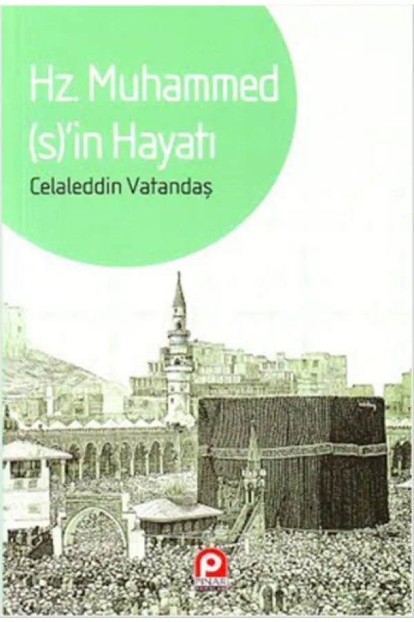 Hz. Muhammed’in Hayatı Hz. Muhammed’in Hayatı