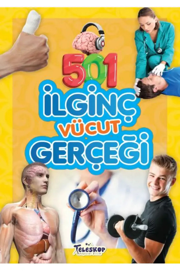 501 İlginç Vücut Gerçeği 501 İlginç Vücut Gerçeği