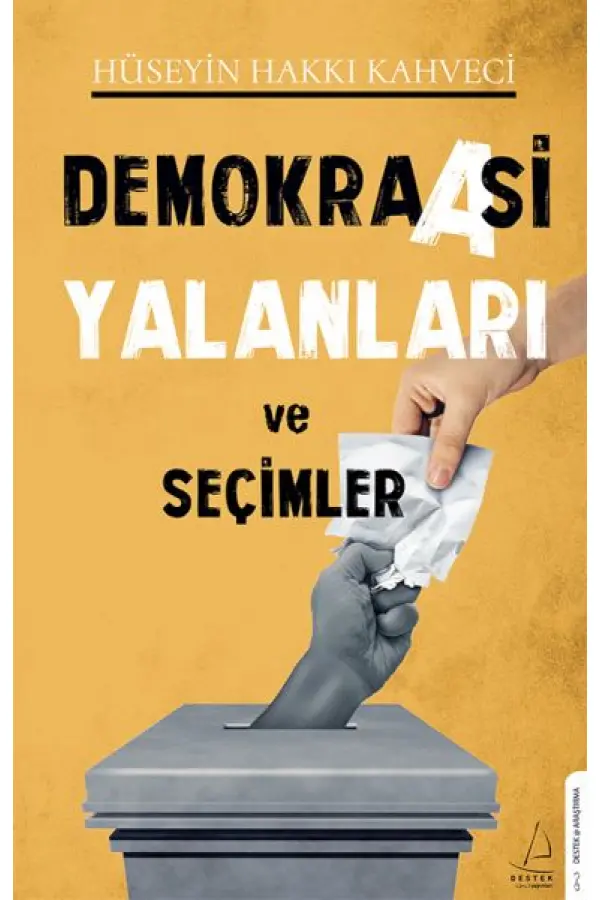 Demokraasi Yalanları ve Seçimler Demokraasi Yalanları ve Seçimler