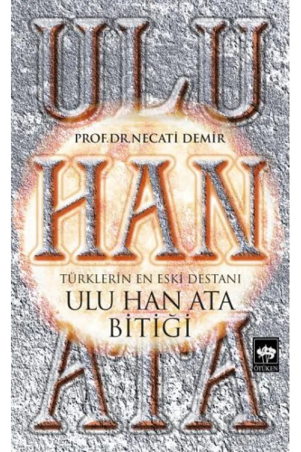 Ulu Han Ata Bitiği Ulu Han Ata Bitiği