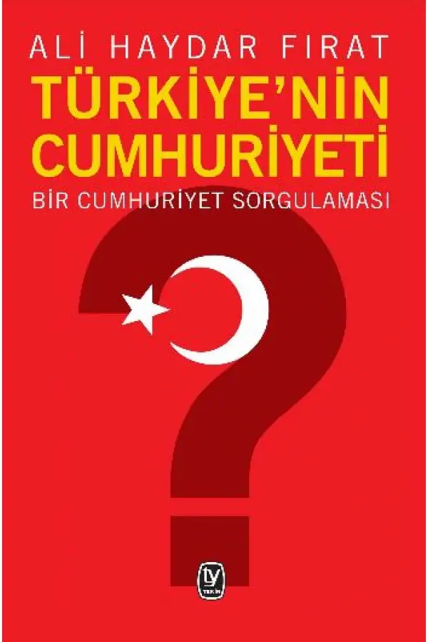 Türkiye'nin Cumhuriyeti Türkiye'nin Cumhuriyeti