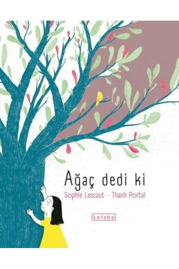 Ağaç Dedi ki Ağaç Dedi ki