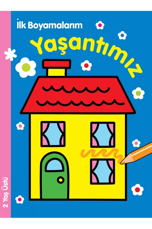 İlk Boyamalarım - Yaşantımız İlk Boyamalarım - Yaşantımız