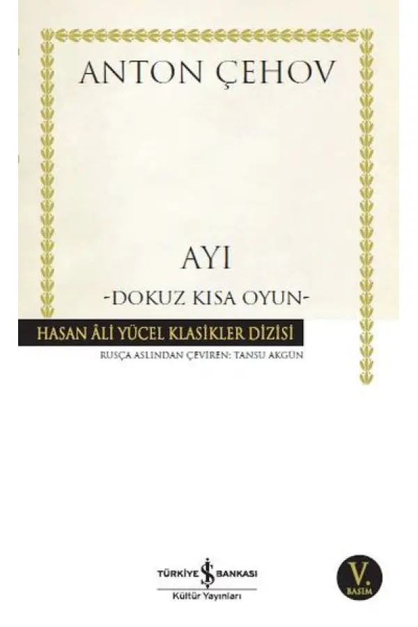 Ayı - Dokuz Kısa Oyun - Hasan Ali Yücel Klasikleri Ayı - Dokuz Kısa Oyun - Hasan Ali Yücel Klasikleri