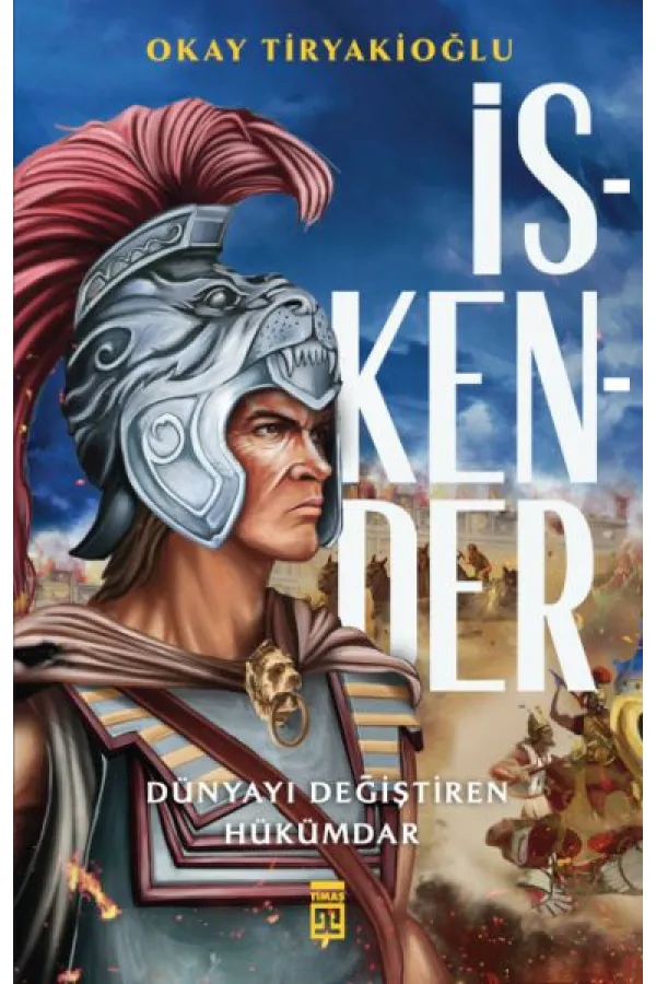 İskender & Dünyayı Değiştiren Hükümdar İskender & Dünyayı Değiştiren Hükümdar