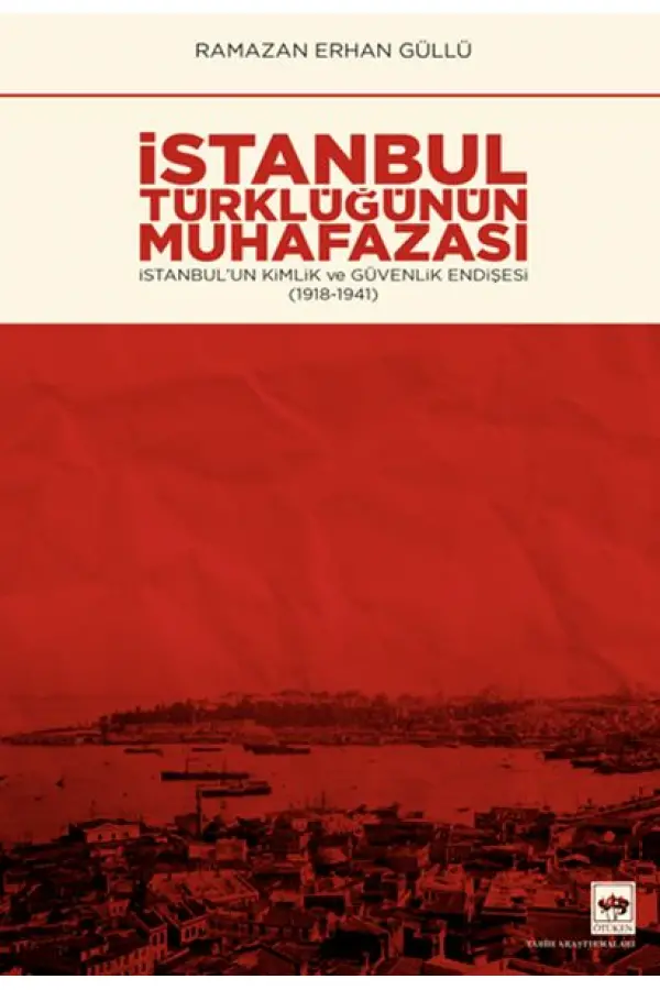 İstanbul Türklüğünün Muhafazası İstanbul Türklüğünün Muhafazası