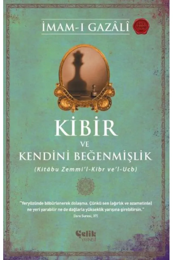 Kibir ve Kendini Beğenmişlik Kibir ve Kendini Beğenmişlik