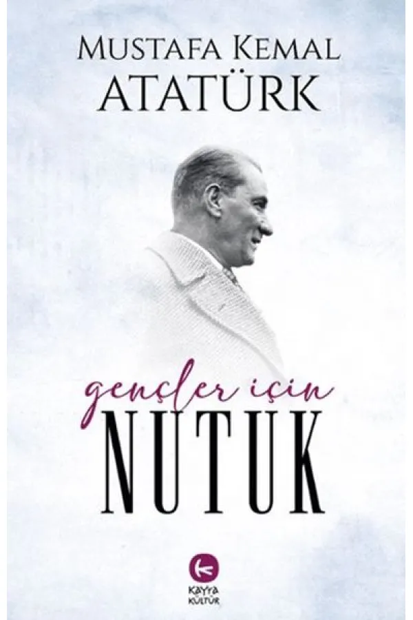 Gençler İçin Nutuk Gençler İçin Nutuk