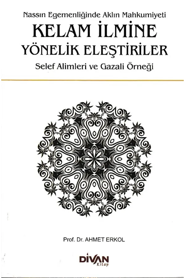 Kelam İlmine Yönelik Eleştiriler Kelam İlmine Yönelik Eleştiriler