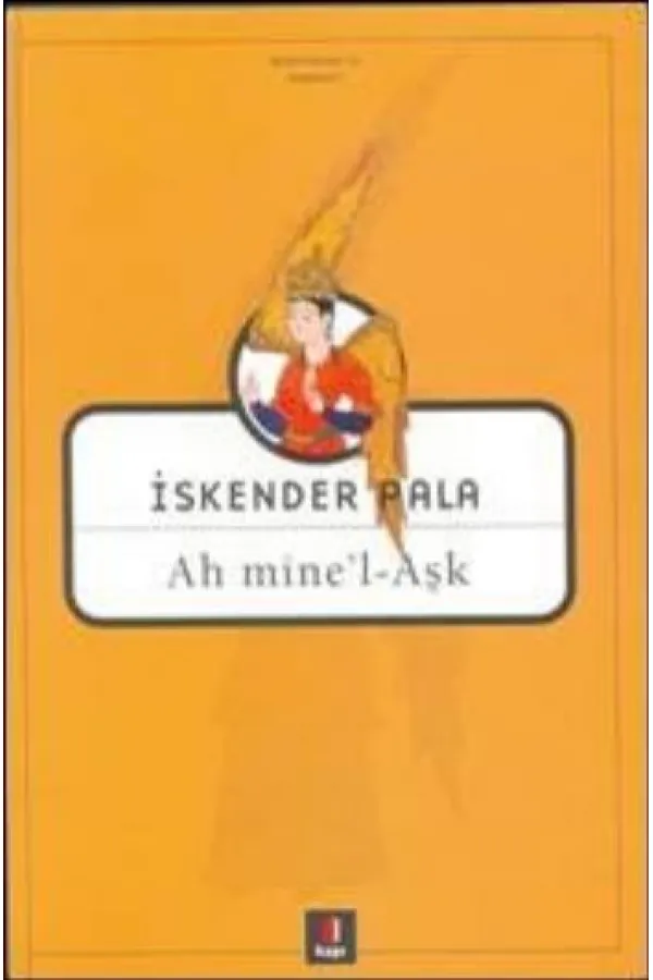 Ah Mine'l-Aşk Ah Mine'l-Aşk