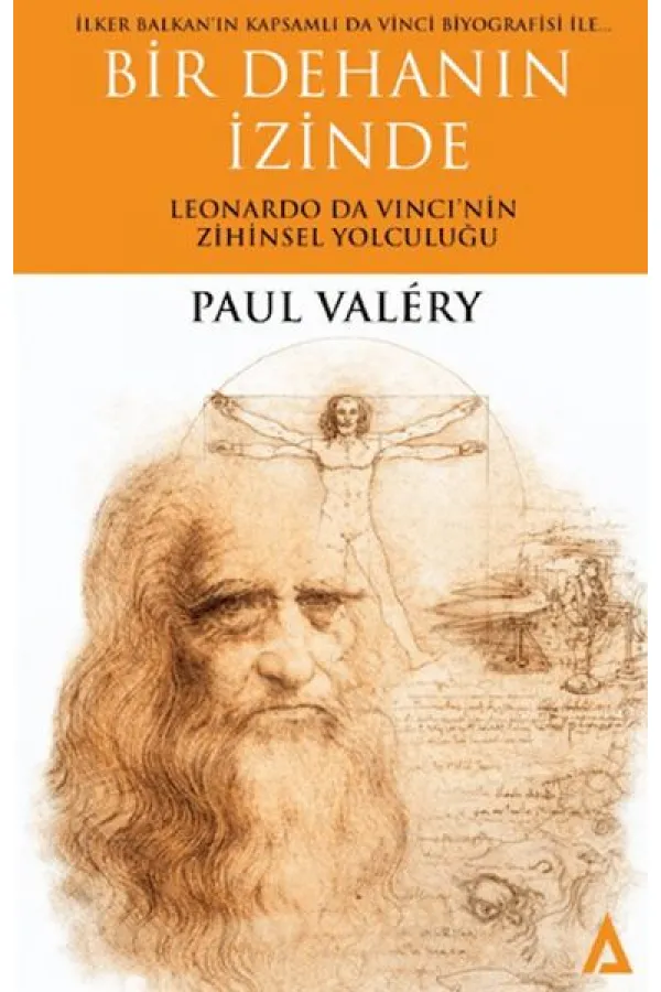 Bir Dehanın İzinde - Leonardo Da Vinci'nin Zihinsel Yolculuğu Bir Dehanın İzinde - Leonardo Da Vinci'nin Zihinsel Yolculuğu