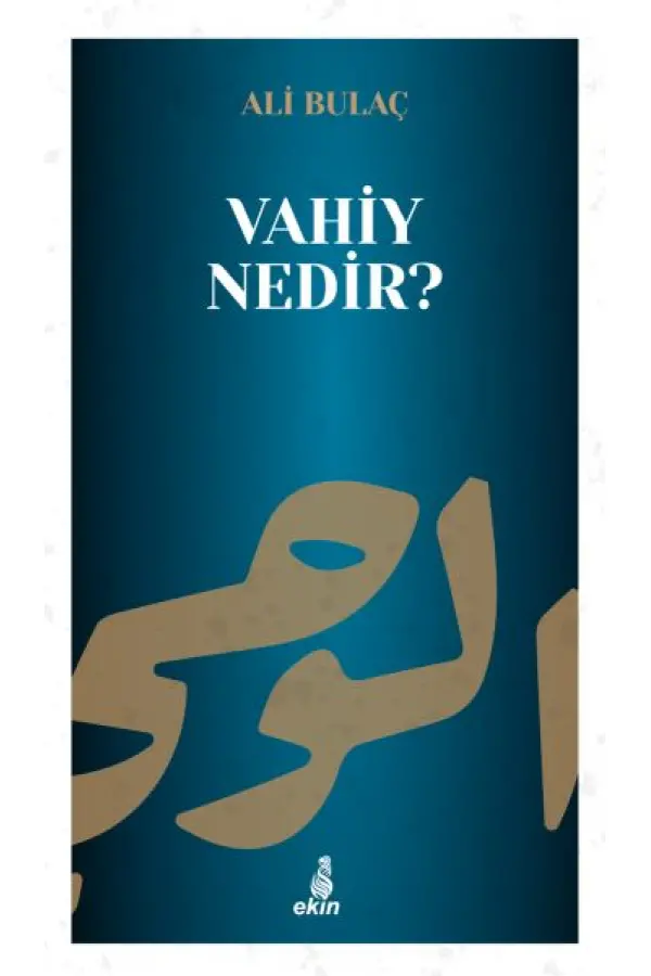 Vahiy Nedir? Vahiy Nedir?