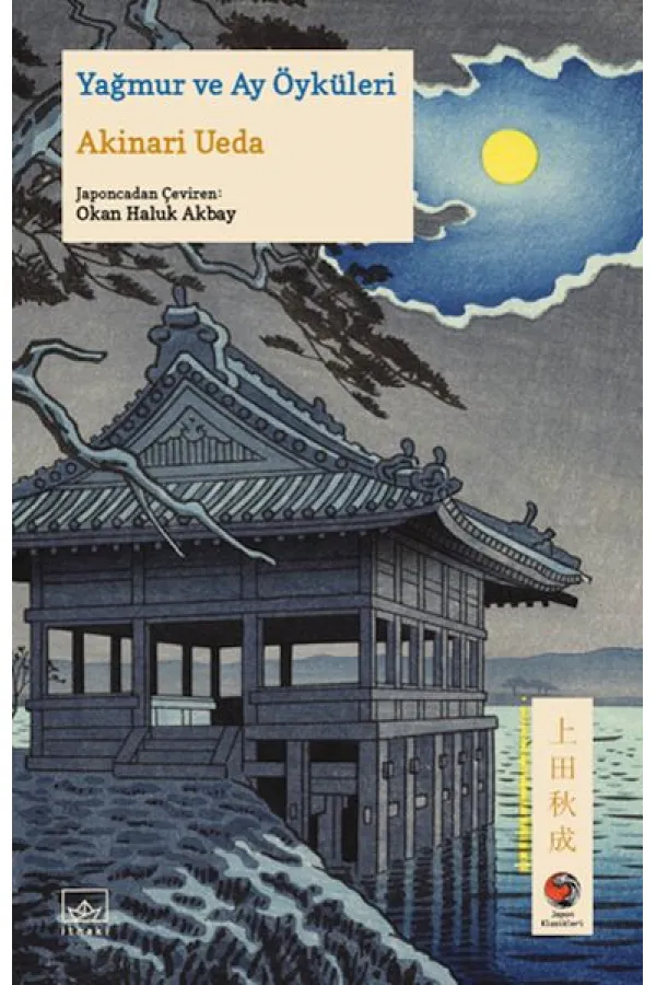 Yağmur ve Ay Öyküleri Japon Klasikleri Yağmur ve Ay Öyküleri Japon Klasikleri