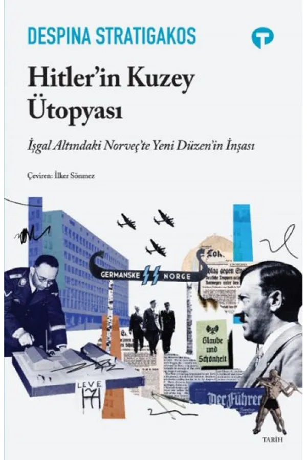 Hitler’in Kuzey Ütopyası Hitler’in Kuzey Ütopyası