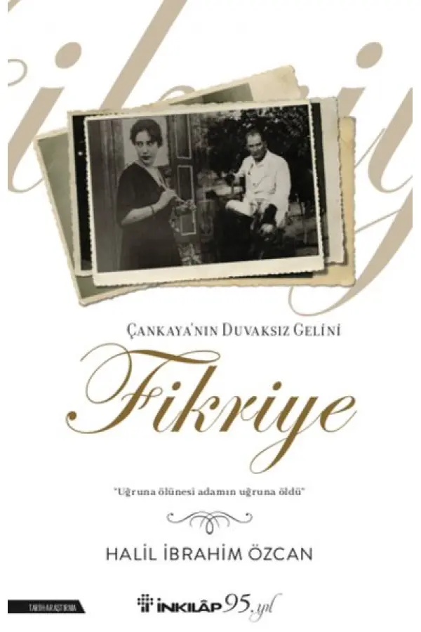 Çankaya'nın Duvaksız Gelini Fikriye Çankaya'nın Duvaksız Gelini Fikriye
