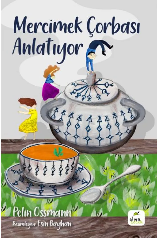 Mercimek Çorbası Anlatıyor Mercimek Çorbası Anlatıyor
