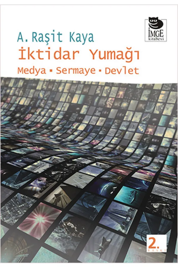 İktidar Yumağı Medya-Sermaye-Devlet İktidar Yumağı Medya-Sermaye-Devlet