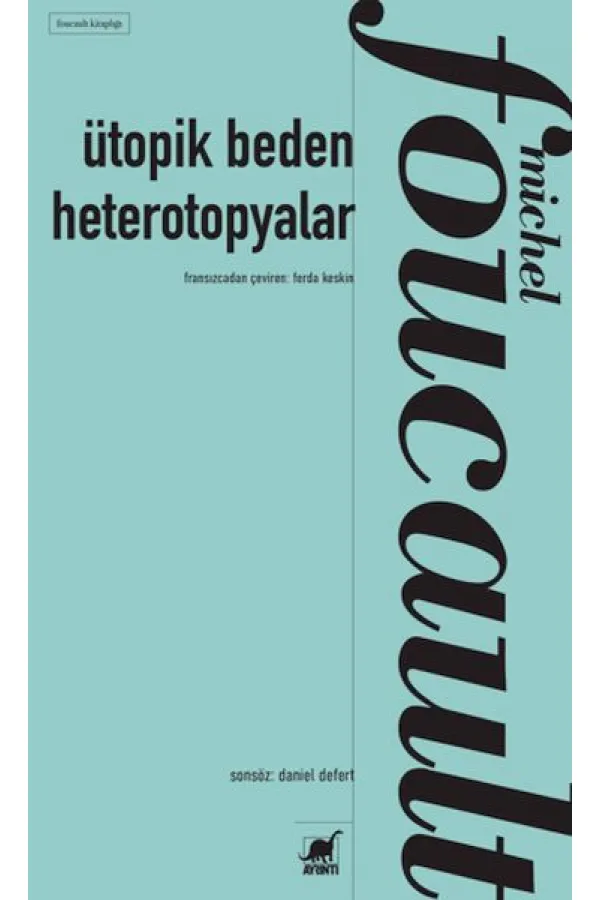 Ütopik Beden Heterotopyalar Ütopik Beden Heterotopyalar