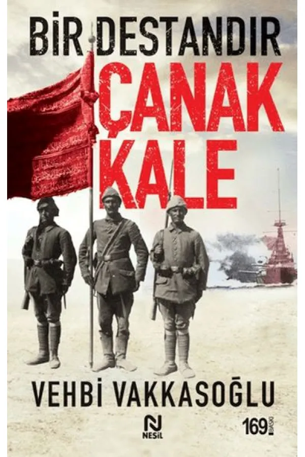 Bir Destandır Çanakkale Bir Destandır Çanakkale