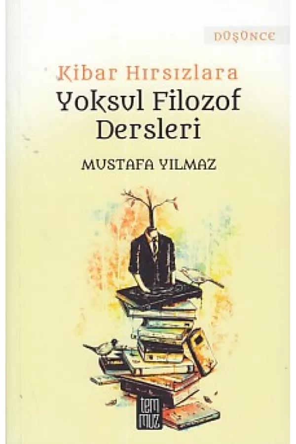 Kibar Hırsızlara Yoksul Filozof Dersleri Kibar Hırsızlara Yoksul Filozof Dersleri