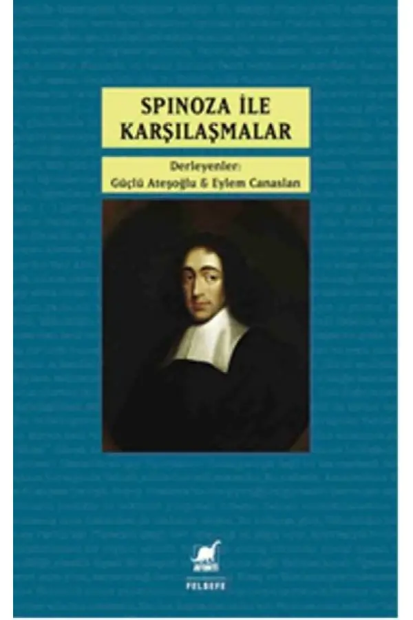 Spinoza ile Karşılaşmalar Spinoza ile Karşılaşmalar