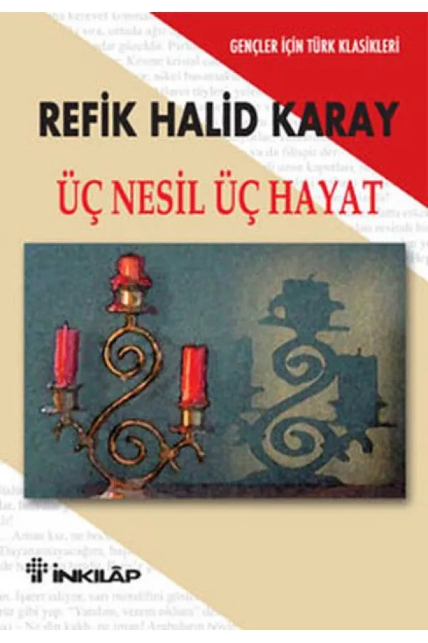 Üç Nesil Üç Hayat - Gençler İçin Üç Nesil Üç Hayat - Gençler İçin