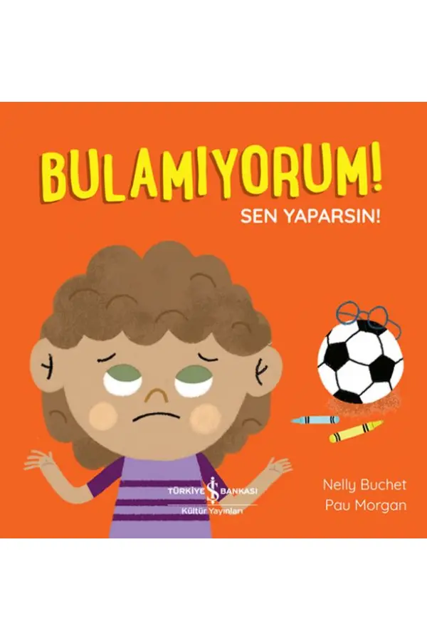 Bulamıyorum! Sen Yaparsın! Bulamıyorum! Sen Yaparsın!