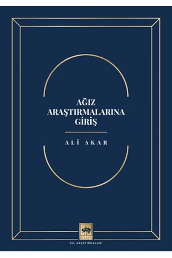Ağız Araştırmalarına Giriş Ağız Araştırmalarına Giriş