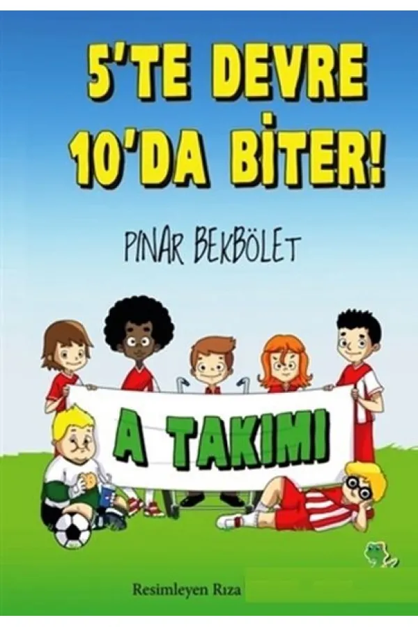 A Takımı 5 te Devre 10 da Biter!