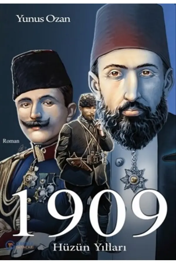 1909 Hüzün Yılları 1909 Hüzün Yılları
