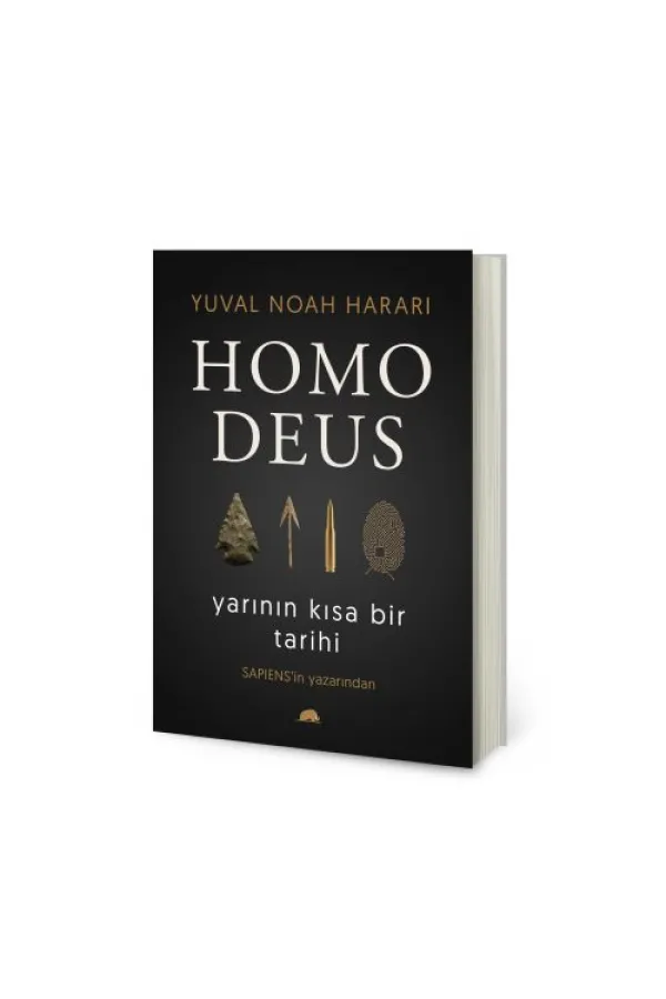 Homo Deus - Yarının Kısa Bir Tarihi Homo Deus - Yarının Kısa Bir Tarihi