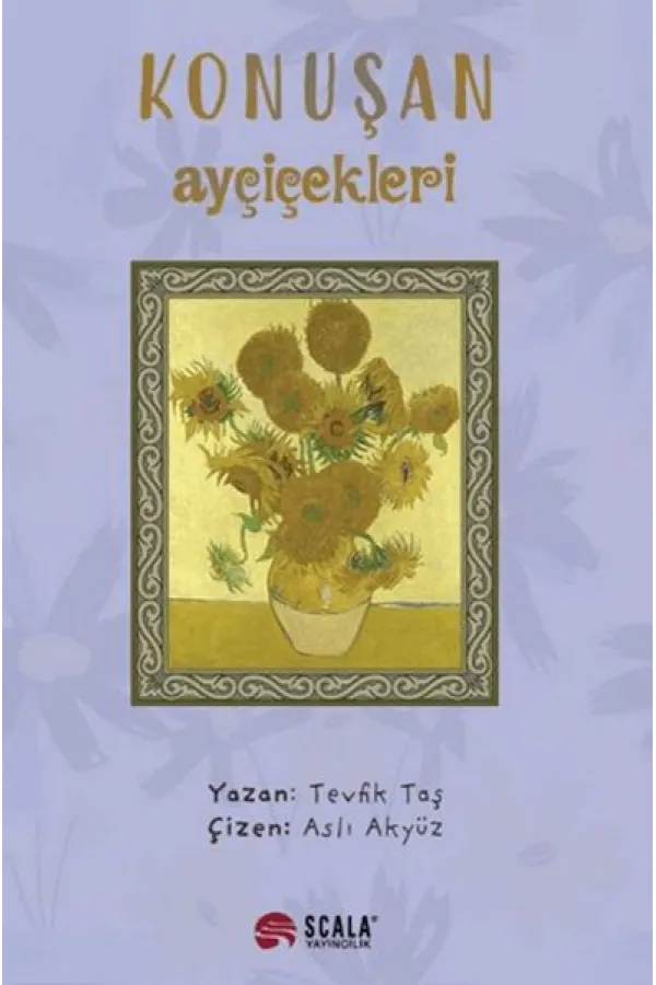 Konuşan Ayçiçekleri Konuşan Ayçiçekleri
